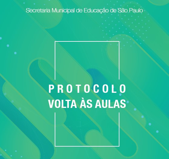 Protocolo de volta às aulas da Secretaria Municipal  de Educação de São Paulo